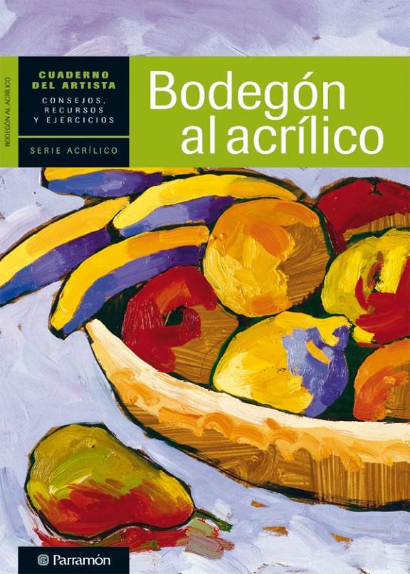 BODEGON AL ACRILICO | 9788434237414