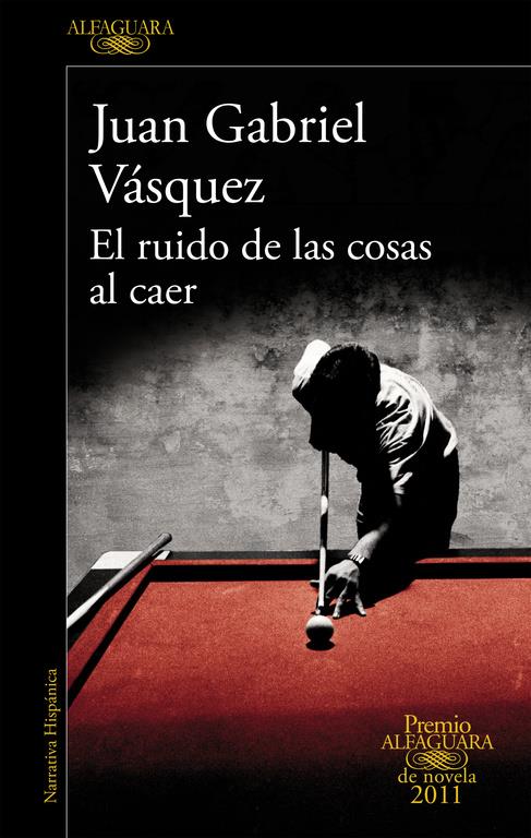 RUIDO DE LAS COSAS AL CAER, EL | 9788420475073 | VAZQUEZ, JUAN GABRIEL | Llibreria Online de Tremp