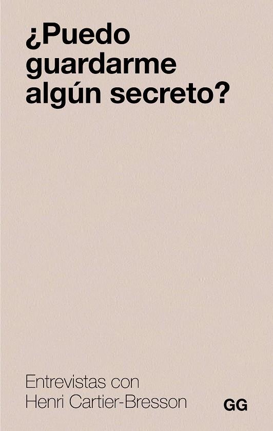 ¿PUEDO GUARDARME ALGÚN SECRETO? | 9788425236129 | CARTIER-BRESSON, HENRI