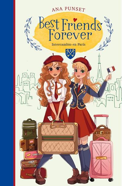 INTERCAMBIO EN PARÍS (BEST FRIENDS FOREVER 3) | 9788418318153 | PUNSET, ANA | Llibreria Online de Tremp