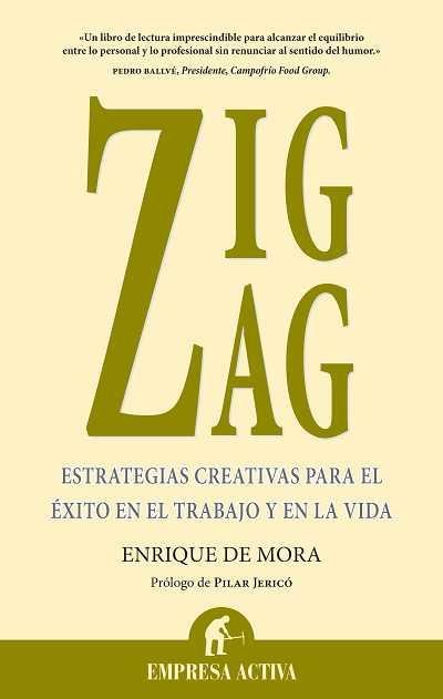 ZIG ZAG ESTRATEGIAS CREATIVAS PARA EL EXITO EN EL TRABAJO | 9788492452392 | JERICO, PILAR