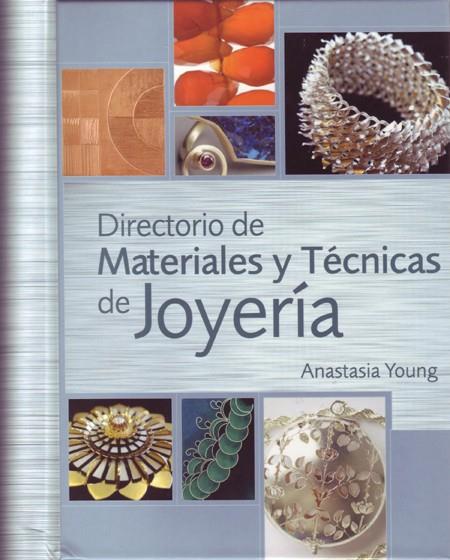 DIRECTORIO DE MATERIALES Y TECNICAS DE JOYERIA | 9788495376886 | YOUNG, ANASTASIA