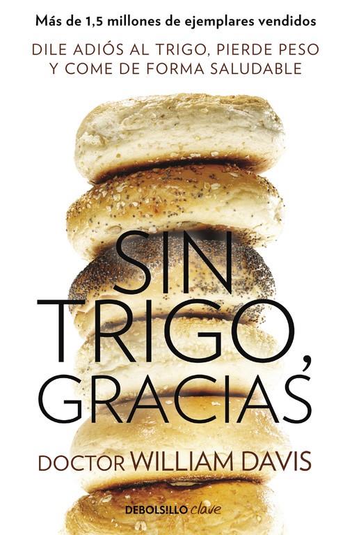 SIN TRIGO, GRACIAS | 9788490628607 | DAVIS,WILLIAM | Llibreria Online de Tremp