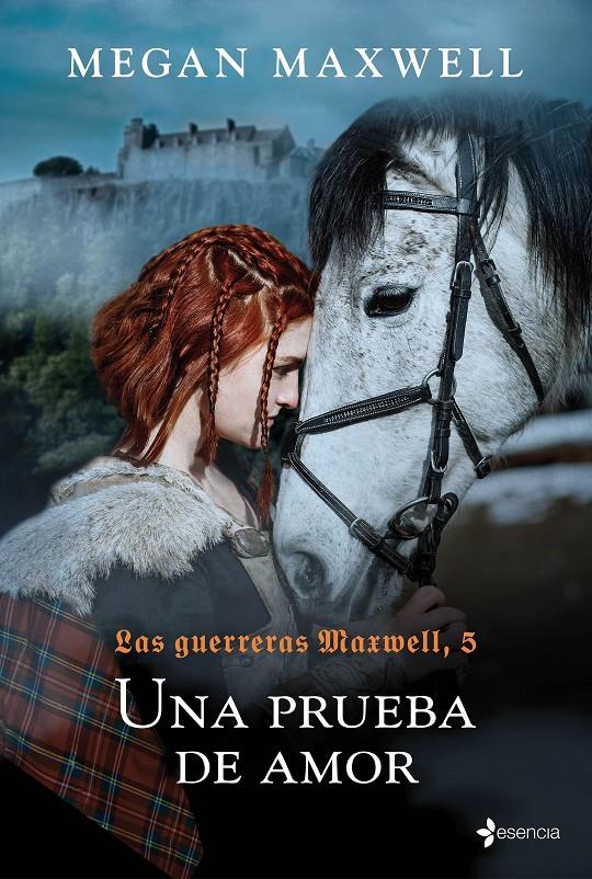 LAS GUERRERAS MAXWELL, 5. UNA PRUEBA DE AMOR | 9788408204480 | MAXWELL, MEGAN | Llibreria Online de Tremp