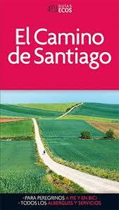 EL CAMINO DE SANTIAGO -ECOS | 9788415563877 | VVAA | Llibreria Online de Tremp