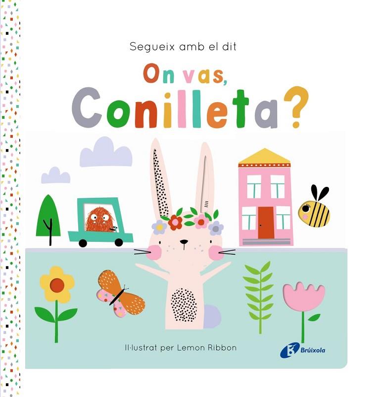 SEGUEIX AMB EL DIT. ON VAS, CONILLETA? | 9788413495200 | GEORGE, JOSHUA | Llibreria Online de Tremp