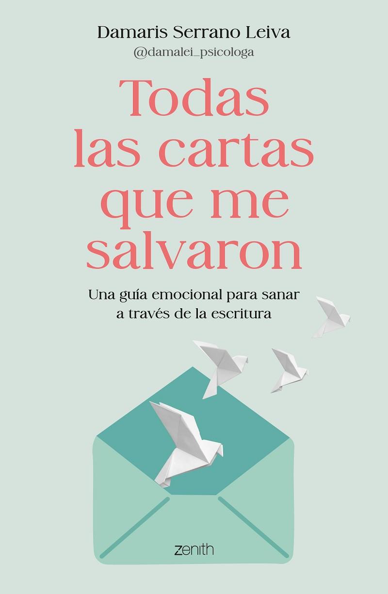 TODAS LAS CARTAS QUE ME SALVARON | 9788408317586 | DAMARIS SERRANO LEIVA @DAMALEI_PSICOLOGA | Llibreria Online de Tremp