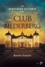 VERDADERA HISTORIA DEL CLUB BILDERBERG | 9788484531579 | ESTULIN, DANIEL | Llibreria Online de Tremp