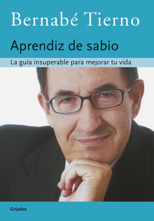 APRENDIZ DE SABIO GUIA INSUPERABLE PARA MEJORAR TU VIDA | 9788425339080 | TIERNO, BERNABE