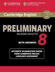 CAMBRIDGE ENGLISH PRELIMINARY 8 STUDENT'S BOOK WITH ANSWERS | 9781107632233 | CAMBRIDGE ENGLISH LANGUAGE ASSESSMENT
