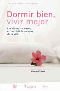 DORMIR BIEN, VIVIR MEJOR | 9788498670318 | ESTIVILL, EDUARD