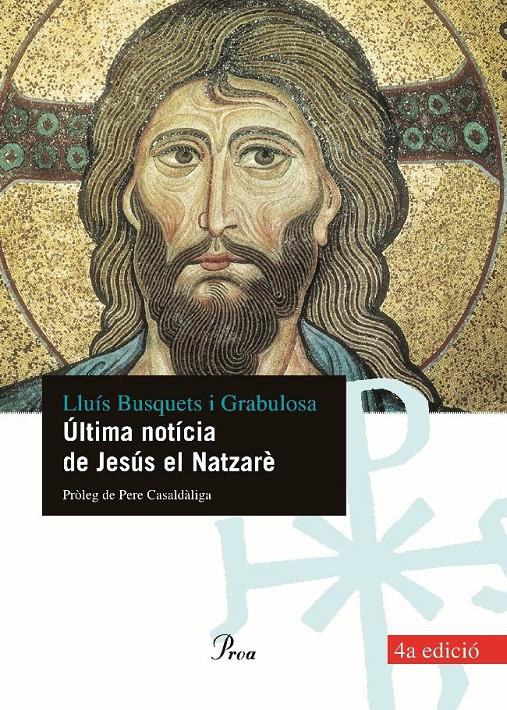 ULTIMA NOTICIA DE JESUS EL NATZARE | 9788484379089 | BUSQUETS I GRABULOSA, LLUIS | Llibreria Online de Tremp