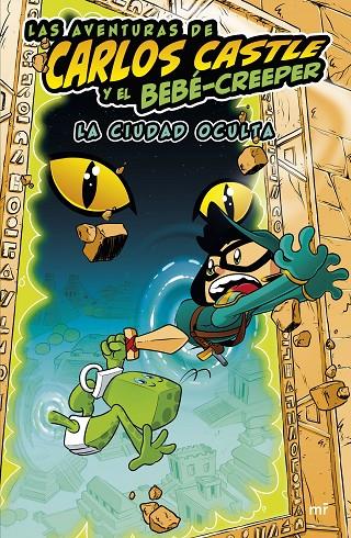 LAS AVENTURAS DE CARLOS CASTLE Y EL BEBÉ-CREEPER. LA CIUDAD OCULTA | 9788427050624 | CASTLE, CARLOS | Llibreria Online de Tremp