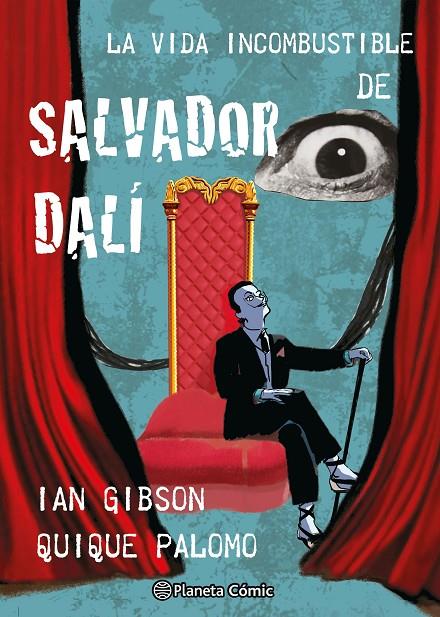 LA VIDA INCOMBUSTIBLE DE SALVADOR DALÍ | 9788411618731 | GIBSON, IAN/PALOMO, QUIQUE | Llibreria Online de Tremp