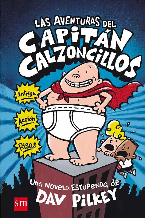 AVENTURAS DEL CAPITAN CALZONCILLOS, LAS | 9788467555820 | PILKEY, DAV