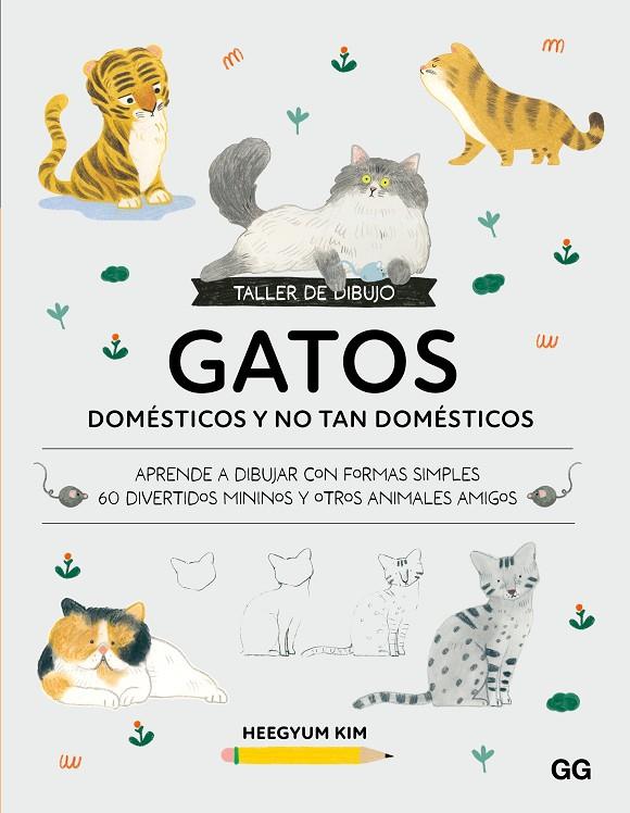 TALLER DE DIBUJO: GATOS DOMÉSTICOS Y NO TAN DOMÉSTICOS | 9788425236464 | KIM, HEEGYUM | Llibreria Online de Tremp