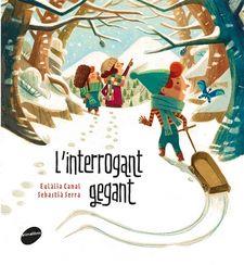 L'INTERROGANT GEGANT | 9788416844425 | CANAL IGLESIAS, EULÀLIA | Llibreria Online de Tremp