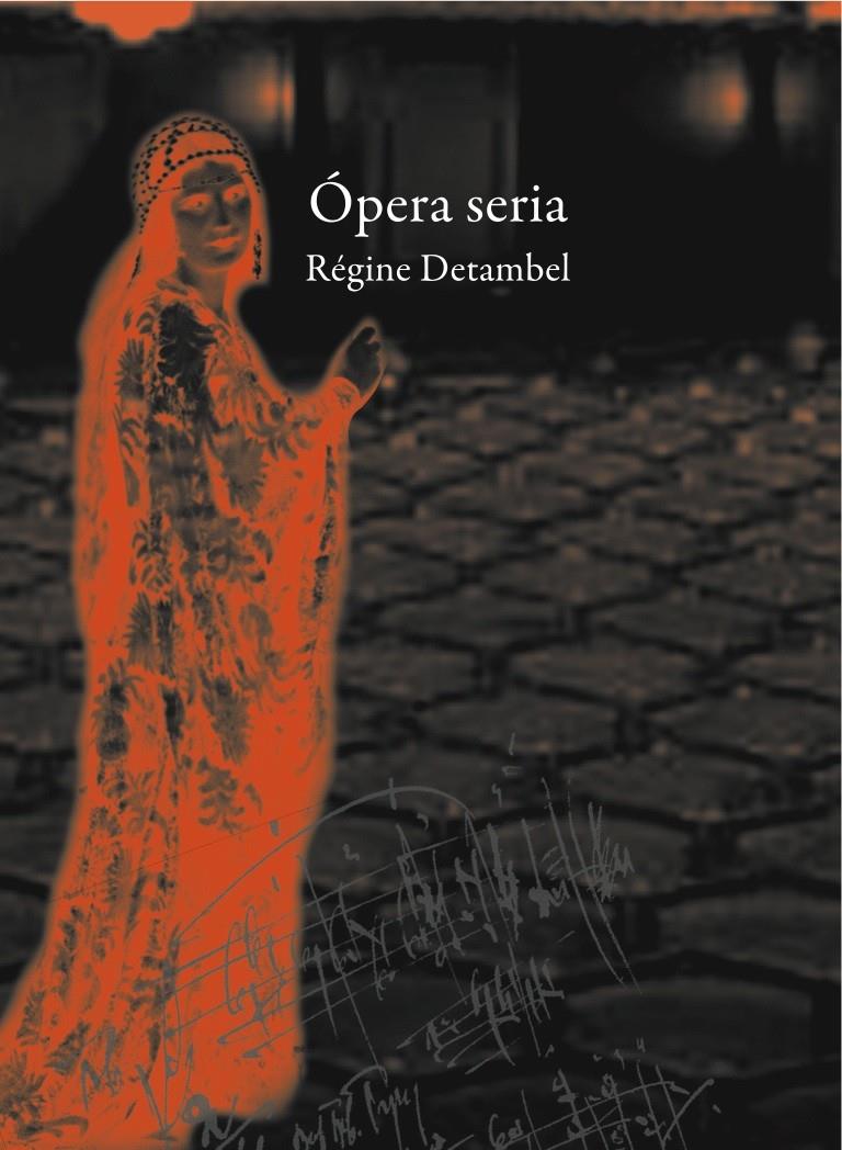 ÓPERA SERIA | 9788494179167 | DETAMBEL, RÉGINE | Llibreria Online de Tremp