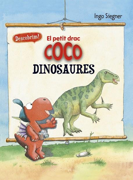 EL PETIT DRAC COCO. DESCOBRIM ELS DINOSAURES | 9788424665722 | SIEGNER, INGO | Llibreria Online de Tremp