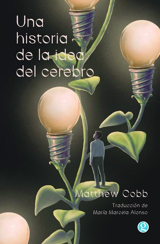 UNA HISTORIA DE LA IDEA DEL CEREBRO | 9788419990563 | COBB, MATTHEW | Llibreria Online de Tremp