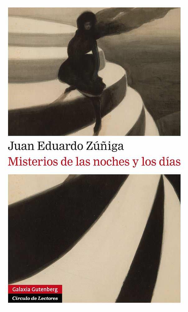 MISTERIOS DE LAS NOCHES Y LOS DÍAS | 9788415472834 | ZÚÑIGA, JUAN EDUARDO
