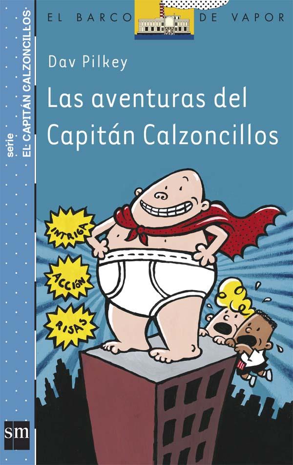 AVENTURAS DEL CAPITAN  CALZONCILLOS, LAS | 9788434887152 | PILKEY, DAV | Llibreria Online de Tremp