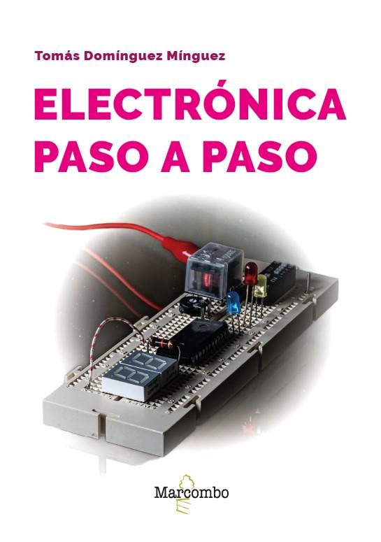 ELECTRÓNICA PASO A PASO | 9788426739438 | DOMÍNGUEZ MÍNGUEZ, TOMÁS | Llibreria Online de Tremp