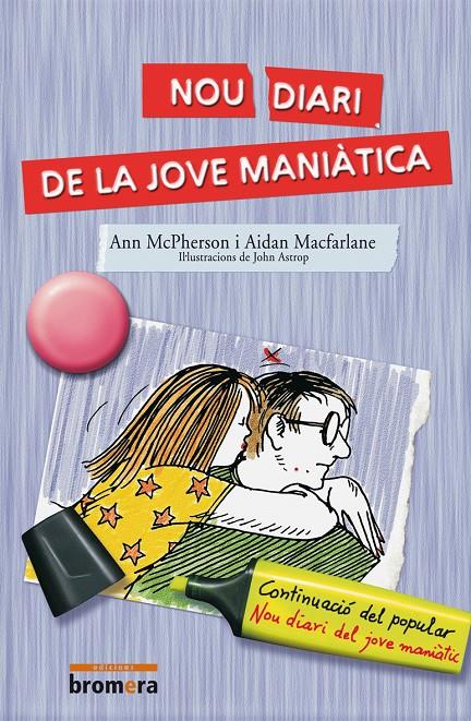 NOU DIARI DE LA JOVE MANIATICA | 9788476604939 | MCPHERSON, ANN ; MACFARLANE, AIDAN