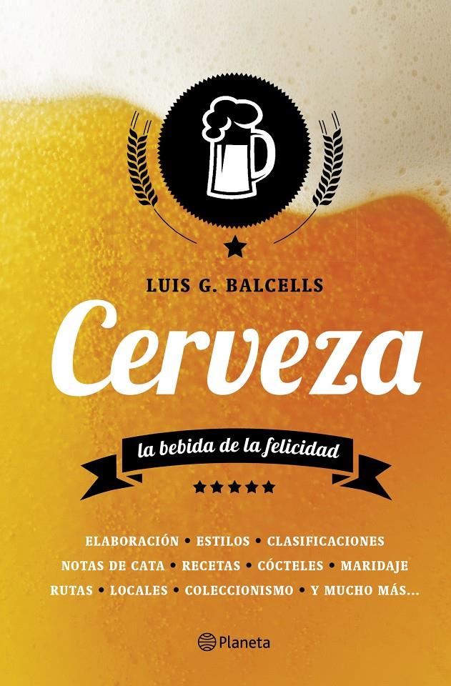 CERVEZA: LA BEBIDA DE LA FELICIDAD | 9788408124566 | BALCELLS, LUIS G.   | Llibreria Online de Tremp