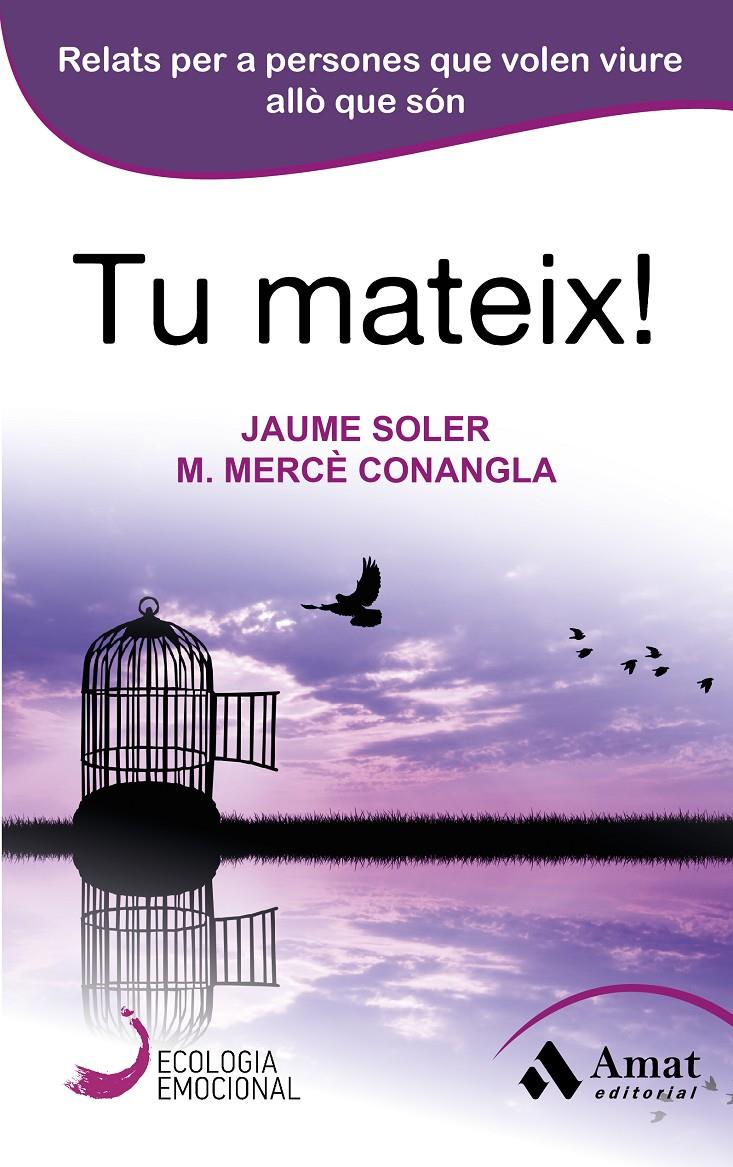 TU MATEIX! | 9788497358040 | CONANGLA I MARÍN, MARIA MERCÈ/SOLER I LLEONART, JAUME | Llibreria Online de Tremp