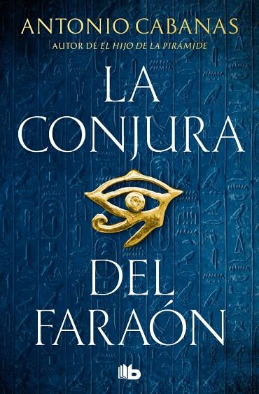 LA CONJURA DEL FARAÓN | 9788490705612 | CABANAS, ANTONIO | Llibreria Online de Tremp