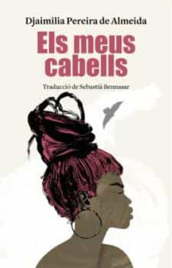 ELS MEUS CABELLS | 9788412495034 | PEREIRA DE ALMEIDA, DJAIMILIA | Llibreria Online de Tremp