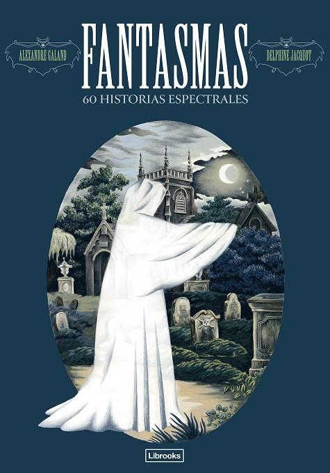 FANTASMAS. 60 HISTORIAS ESPECTRALES | 9791399049640 | GALAND, ALEXANDER | Llibreria Online de Tremp