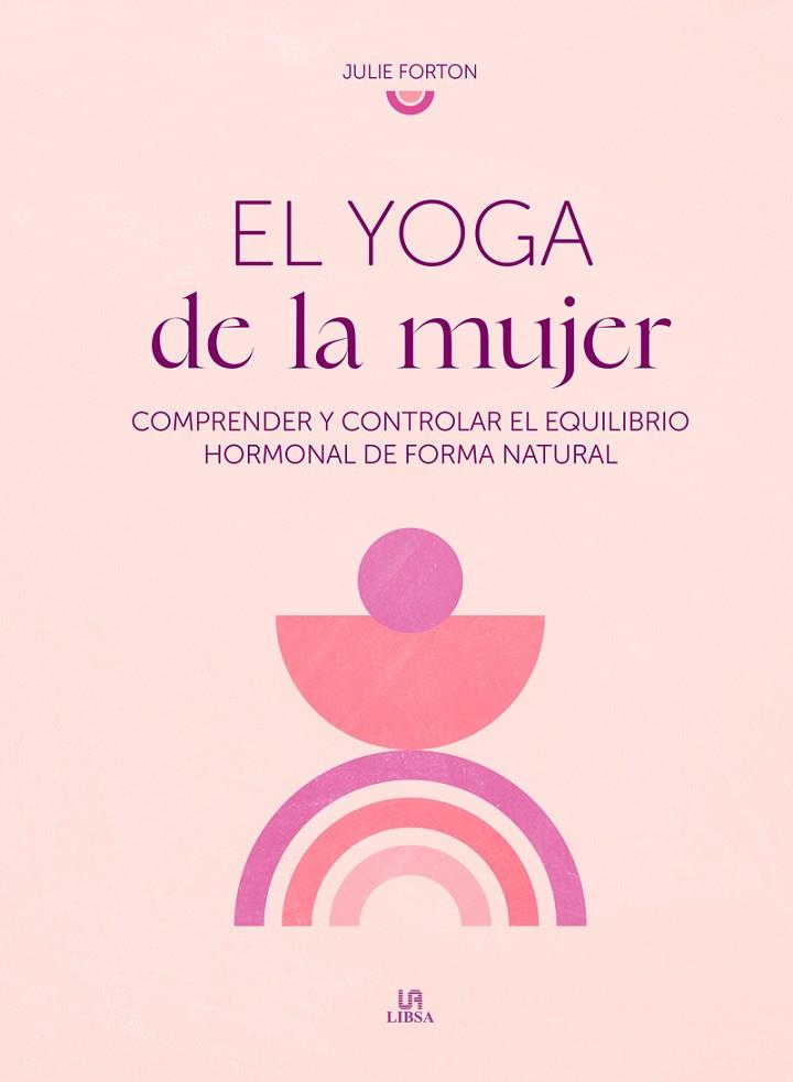 EL YOGA DE LA MUJER | 9788466244794 | FORTON, JULIE | Llibreria Online de Tremp