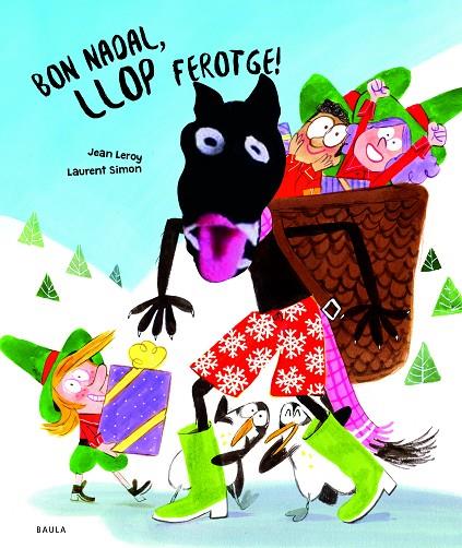 BON NADAL, LLOP FEROTGE! | 9788447954568 | LEROY, JEAN | Llibreria Online de Tremp