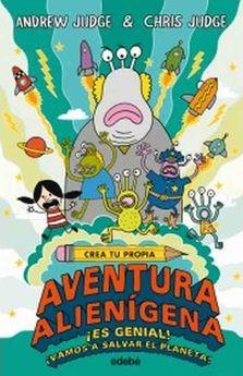 CREA TU PROPIA AVENTURA ALIENÍGENA | 9788468331874 | ANDREW JUDGE/CHRIS JUDGE | Llibreria Online de Tremp