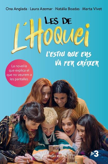 LES DE L'HOQUEI: L'ESTIU QUE ENS VA FER CRÉIXER | 9788417909475 | ANGLADA, ONA/AZEMAR, LAURA/BOADAS, NATÀLIA | Llibreria Online de Tremp