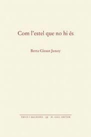 COM L'ESTEL QUE NO HI IS | 9788416416660 | GIRAUT JUNOY, BERTA