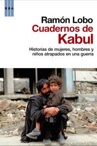 CUADERNOS DE KABUL | 9788498677829 | LOBO, RAMON