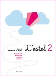 ESTEL 2 , L' -NOVA EDICIO- | 9788497661546 | MONTSERRAT CASTELLS CLOTA/MONTSERRAT FARRÉS CRESPI/JOSEP FONT ROURA/SALUT VILARÓ ROVIRA