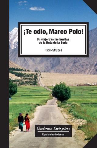 TE ODIO, MARCO POLO! | 9788492846023 | STRUBELL, PABLO | Llibreria Online de Tremp