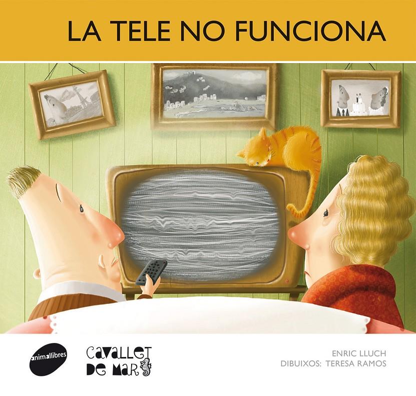 LA TELE NO FUNCIONA | 9788415095712 | LLUCH GIRBÉS, ENRIC | Llibreria Online de Tremp