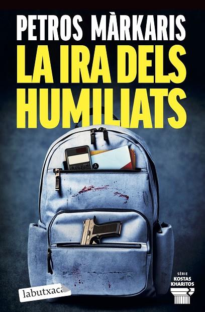 LA IRA DELS HUMILIATS | 9791387802462 | MÀRKARIS, PETROS | Llibreria Online de Tremp