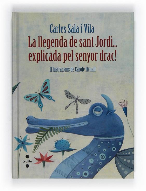 LLEGENDA DE SANT JORDI, LA... EXPLICADA PEL SENYOR DRAC! | 9788466130103 | SALA I VILA, CARLES | Llibreria Online de Tremp