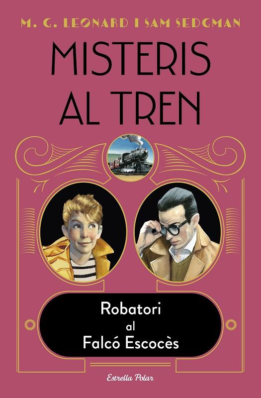 MISTERIS AL TREN 1. ROBATORI AL FALCÓ ESCOCÈS | 9788418443572 | LEONARD, M.G./SEDGMAN, SAM | Llibreria Online de Tremp