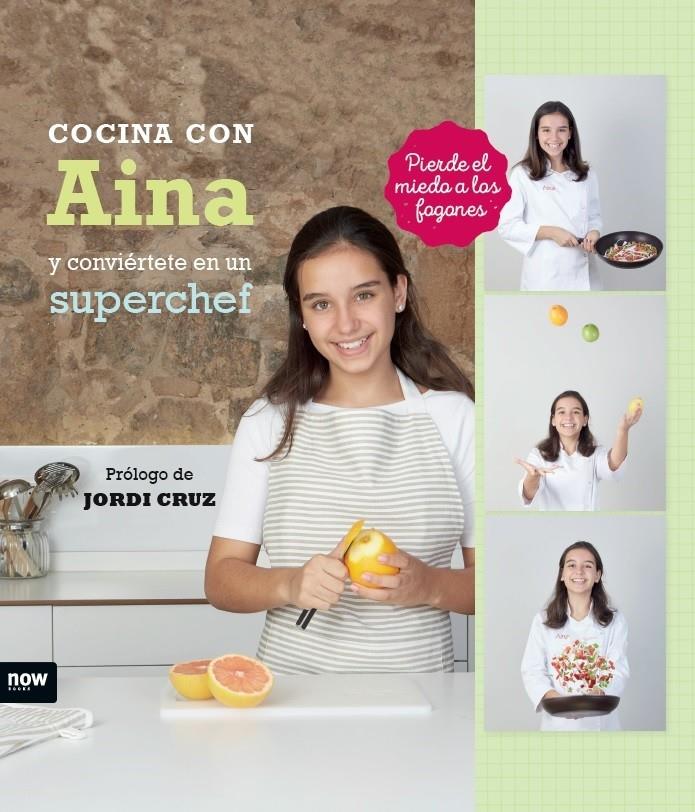 COCINA CON AINA Y CONVIÉRTETE EN UN SUPERCHEF | 9788416245444 | ROGLÁN SALVADOR, AINA | Llibreria Online de Tremp