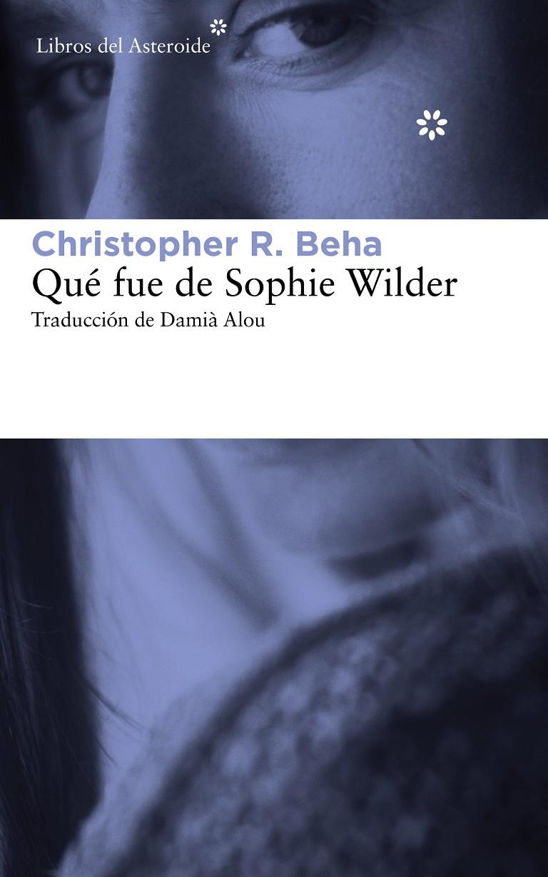 QUÉ FUE DE SOPHIE WILDER | 9788415625759 | BEHA, CHRISTOPHER R. | Llibreria Online de Tremp