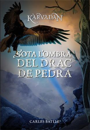 SOTA L'OMBRA DEL DRAC DE PEDRA | 9788424651879 | BATLLE I JORDÀ, CARLES | Llibreria Online de Tremp