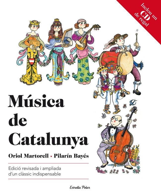MUSICA DE CATALUNYA : EDICIO REVISADA I AMPLIADA D¿UN CLASSI | 9788499327617 | MARTORELL, ORIOL; BAYES, PILARIN