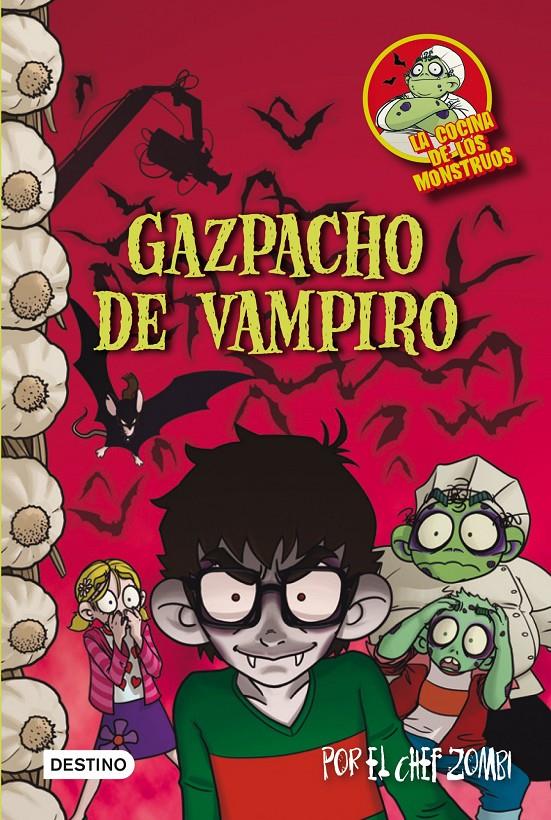 GAZPACHO DE VAMPIRO POR EL CHEF ZOMBI | 9788408103882 | Llibreria Online de Tremp